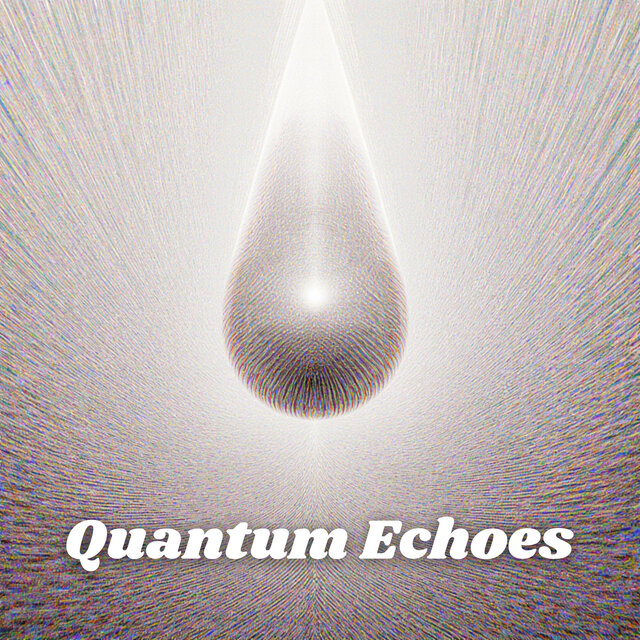 Quantum Echoes