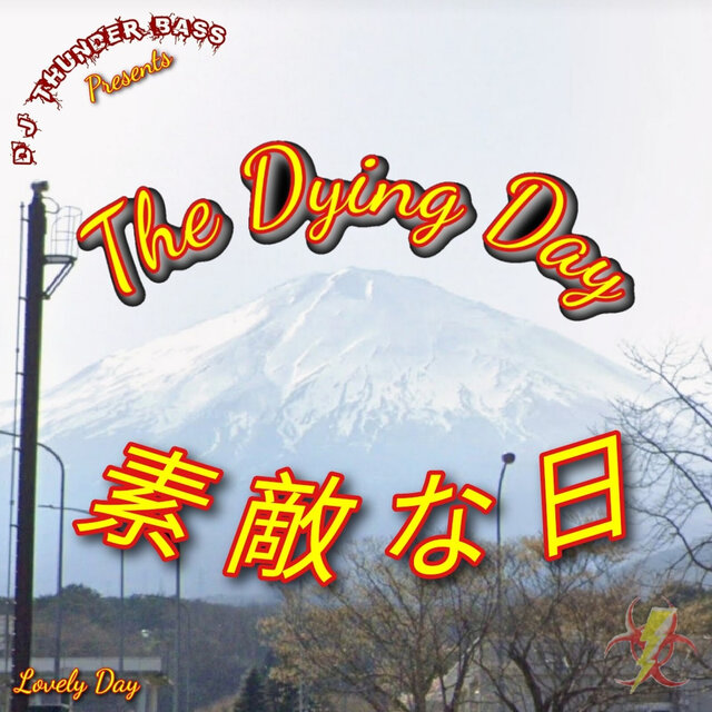 The Dying Day (Lovely Day) [素敵な日]