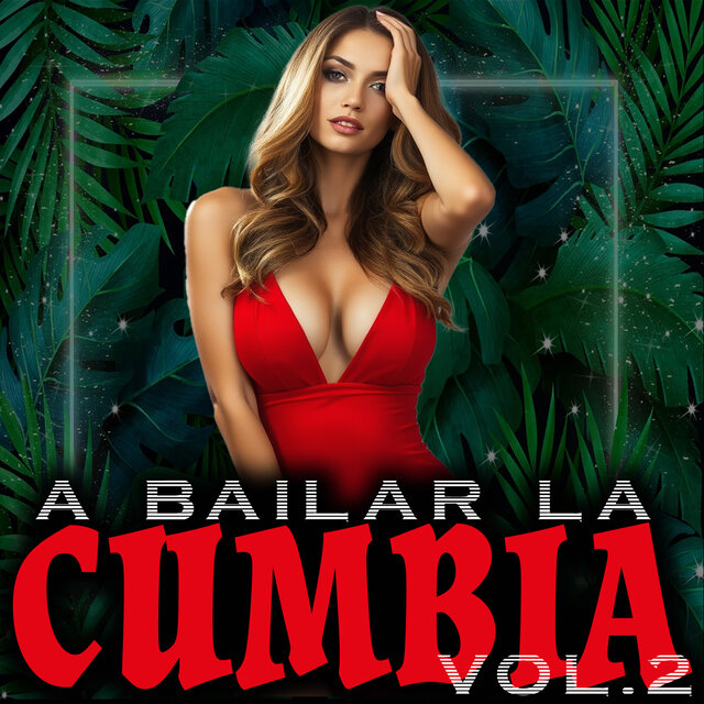 A Bailar la Cumbia, Vol. 2