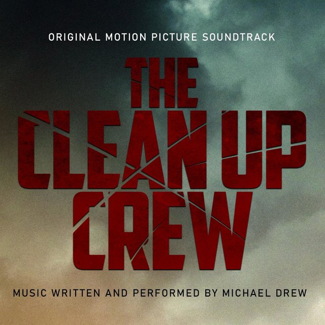 The Clean Up Crew (Original Motion Picture Soundtrack)