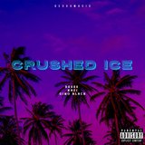 Crushed Ice (feat. Kazi & Gino Black)