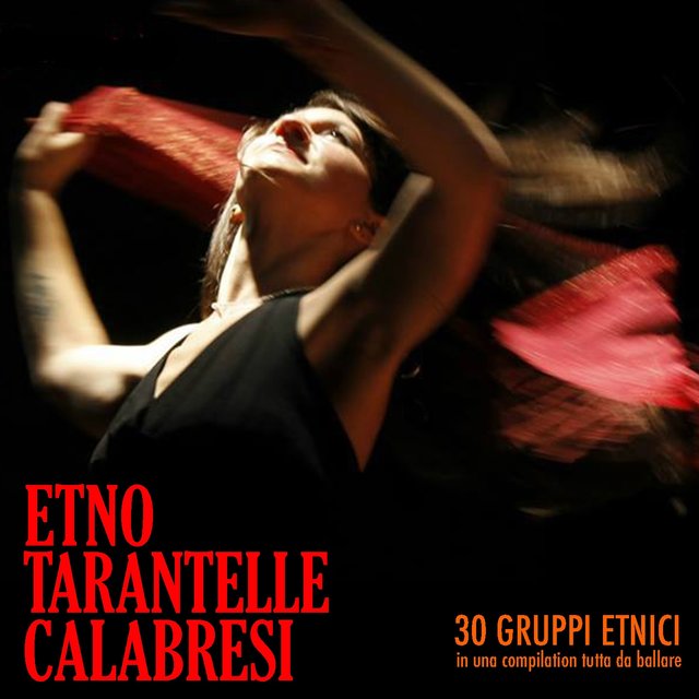 Etno tarantelle calabresi (30 gruppi etnici in una compilation tutta da ballare)