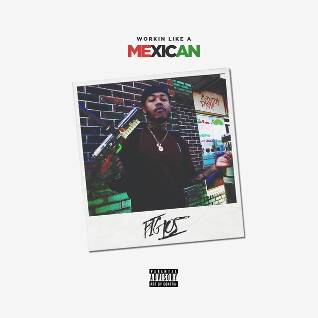 Workin' Like a Mexican