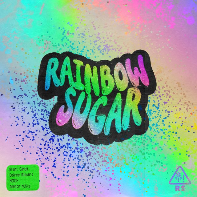 Rainbow Sugar (feat. DeAnne Stewart, Mooch & Ashton Muñiz)