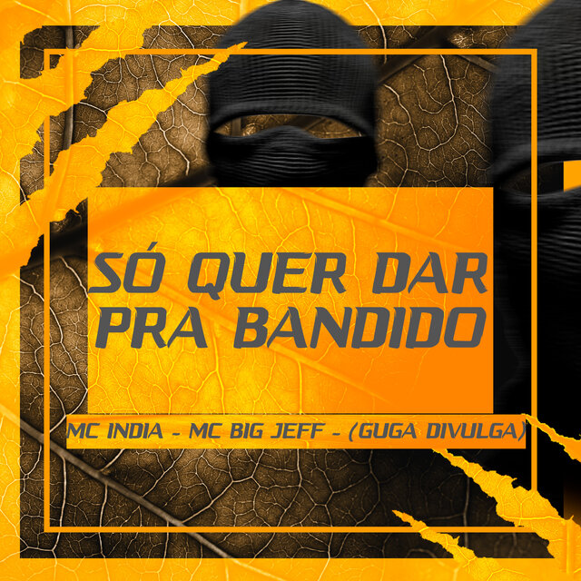 Só Quer Dar pra Bandido