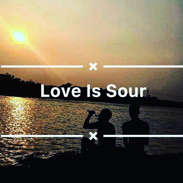 Love Is Sour