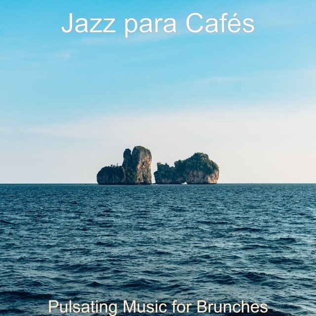 Pulsating Music for Brunches