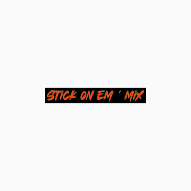 STICK ON EM MIX (feat. JAMMIN JOE)