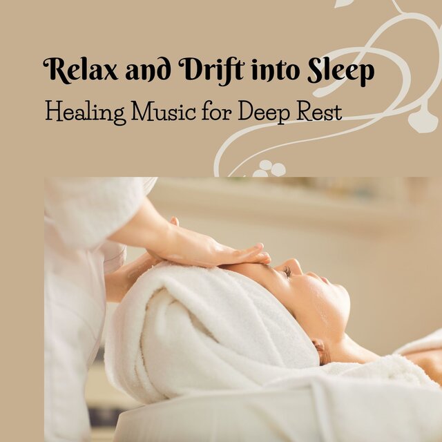 Relax and Drift into Sleep - Healing Music for Deep Rest