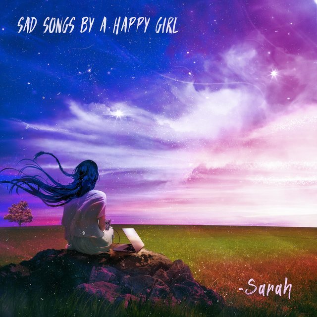 Sad Songs by a Happy Girl