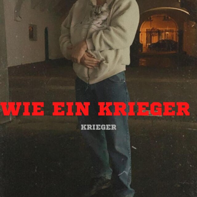 WIE EIN KRIEGER