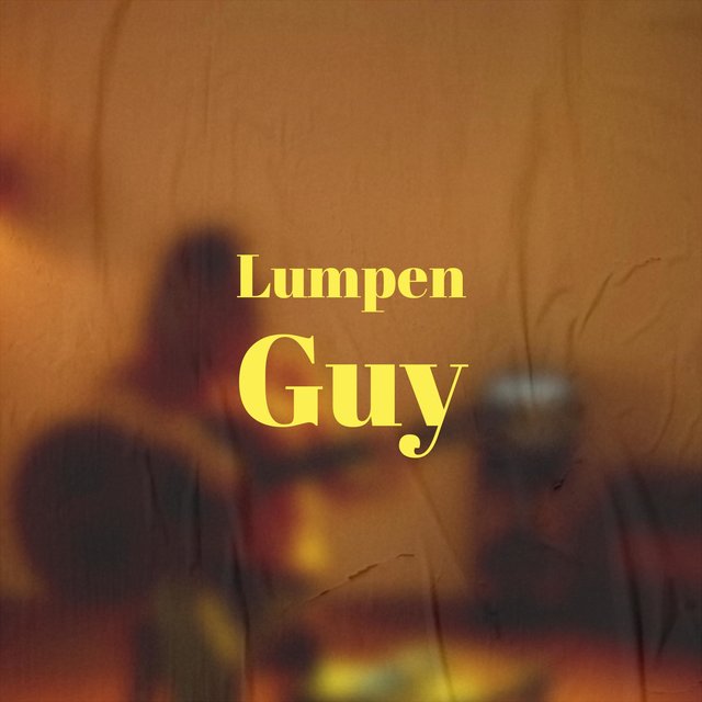 Lumpen Guy by Various Artists on TIDAL