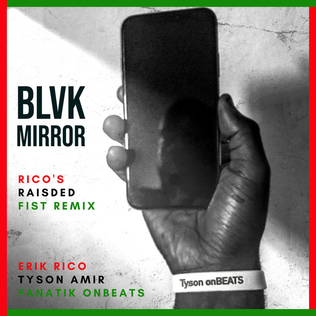 Blvk Mirror (Rico's Raised Fist Remix)