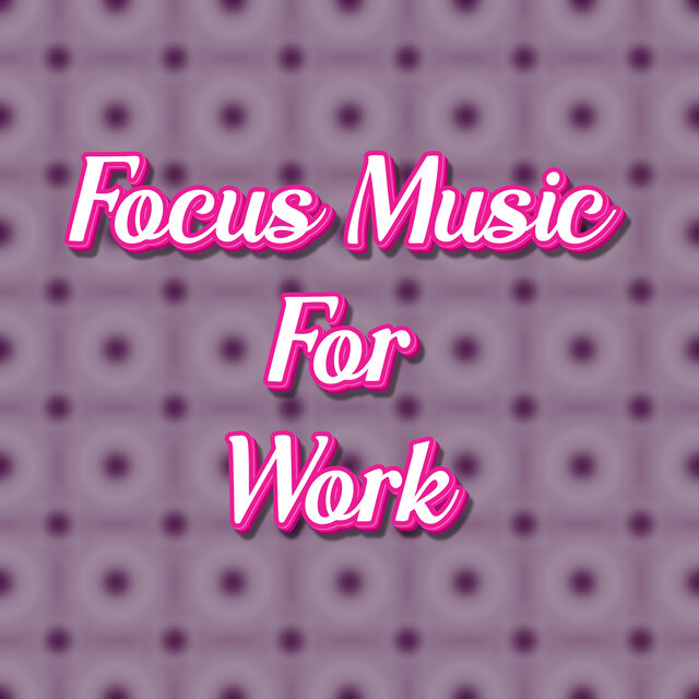 Chill Calm Focus Work Music For Concentration While Working