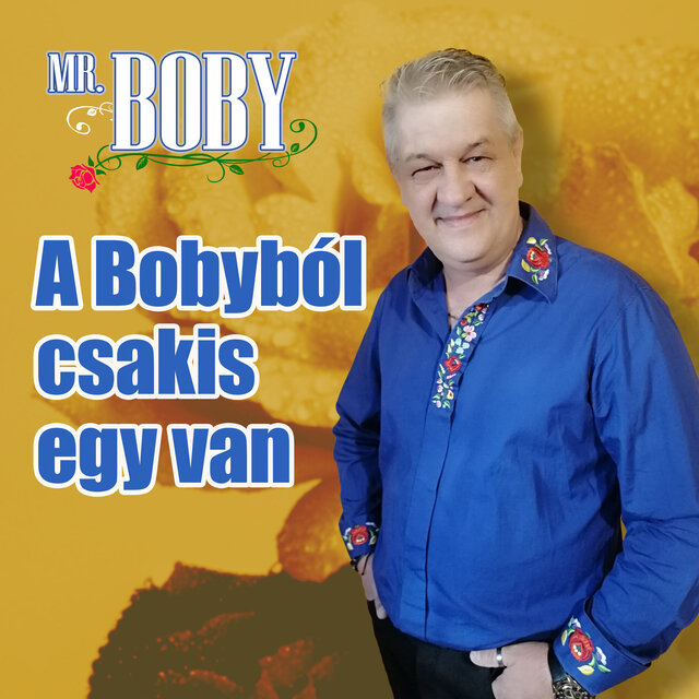 A Bobyból csakis egy van