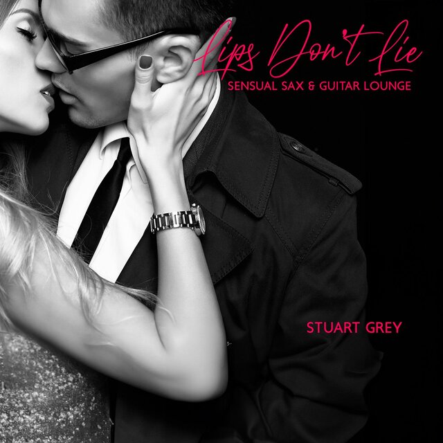 Lips Don’t Lie: Sensual Saxophone & Guitar Jazz Lounge, Intimate Rhythms of the Night