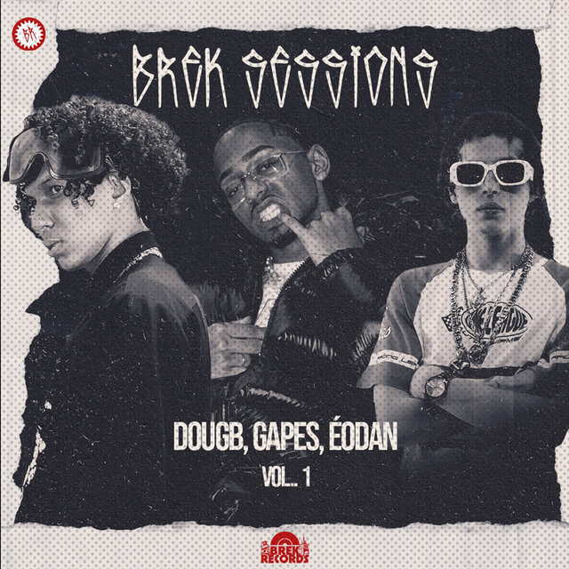 Brek Sessions: Dougb, Gapes, ÉoDan, Vol. 1