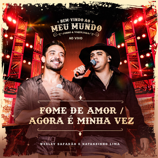 Fome de Amor / Agora É Minha Vez (Ao Vivo)