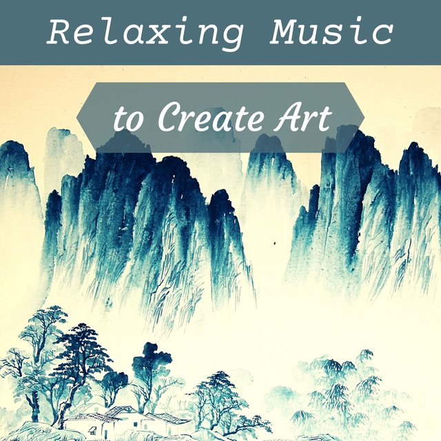 Relaxing Music to Create Art - New Age Inspirational Music