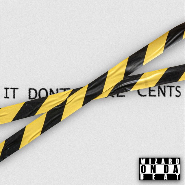IT DONT MAKE CENTS