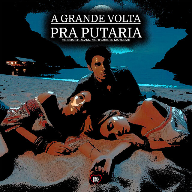A Grande Volta Pra Putaria