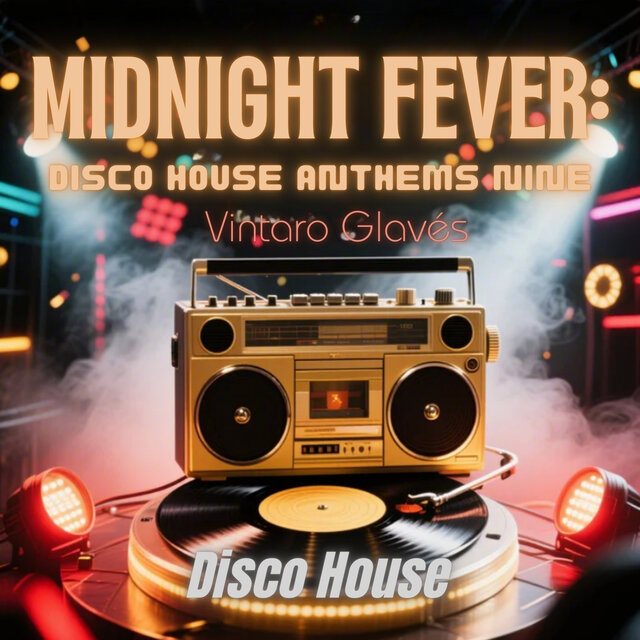 Midnight Fever: Disco House Anthems Nine
