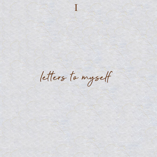 Letters To Myself