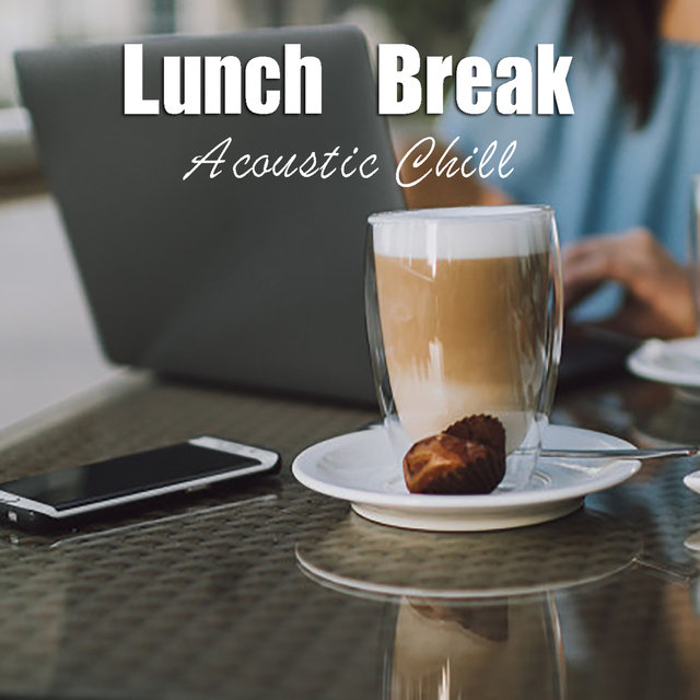 Lunch Break Acoustic Chill