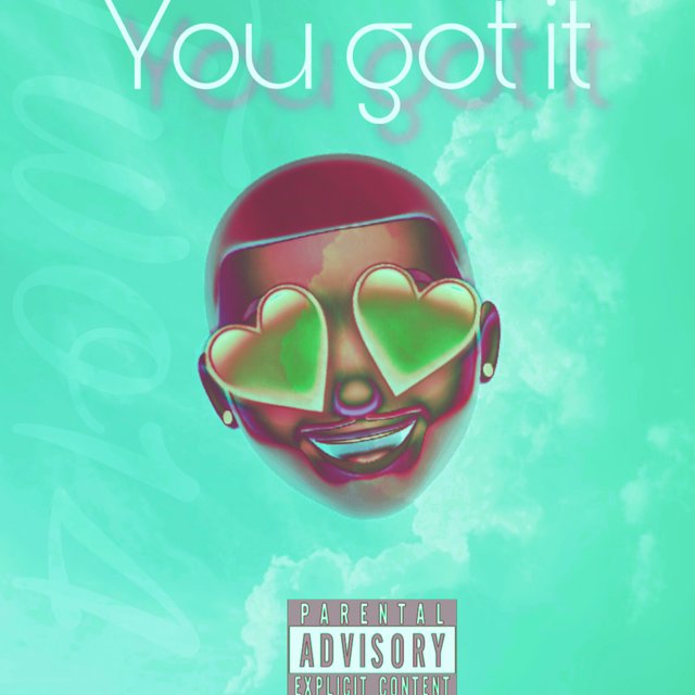 You Got It