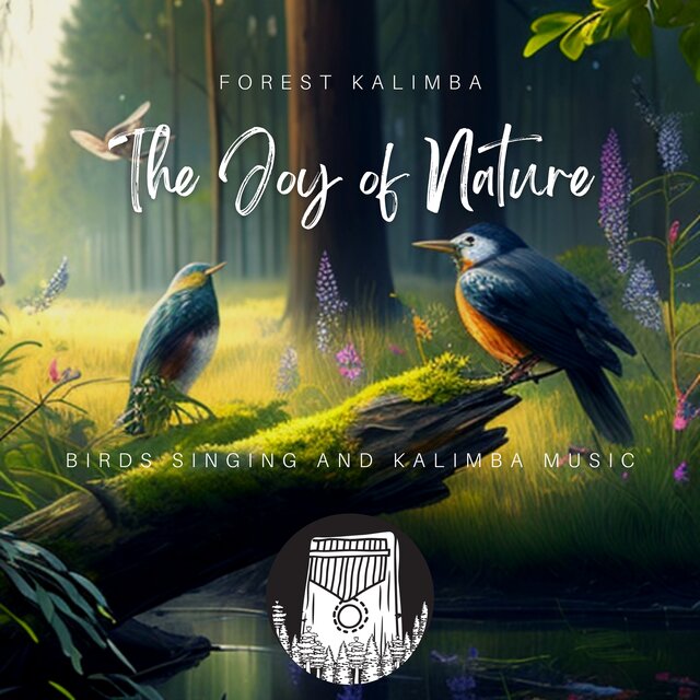 The Joy of Nature: Birds Singing and Kalimba Music