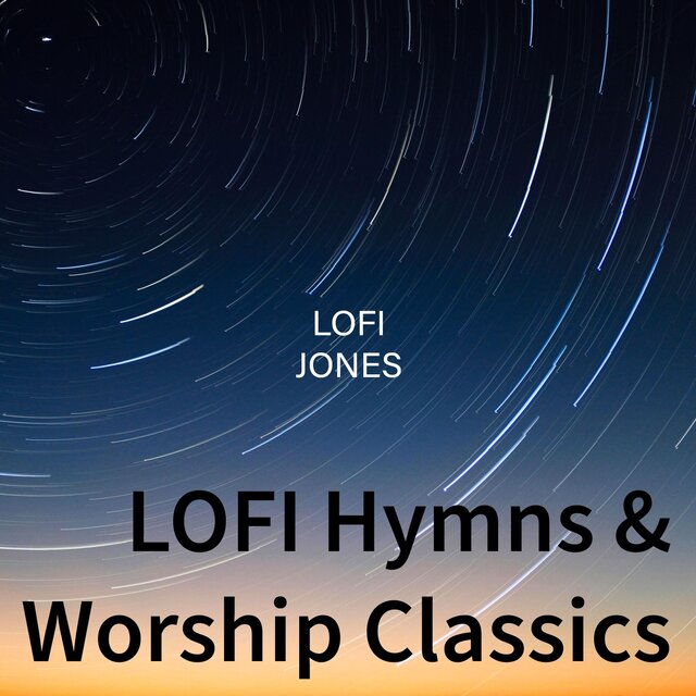 LOFI Hymns & Worship Classics
