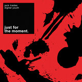 Just For The Moment