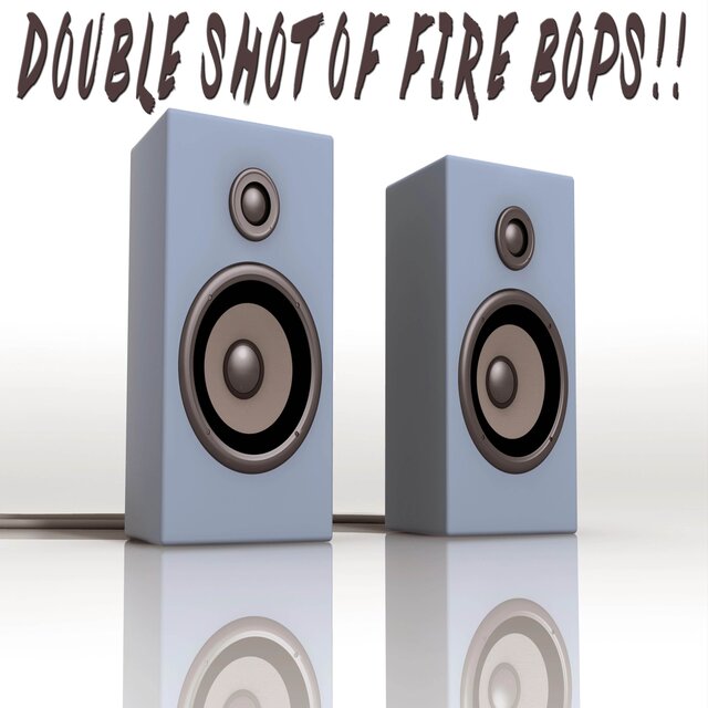 Double Shot Of Fire Bops!!