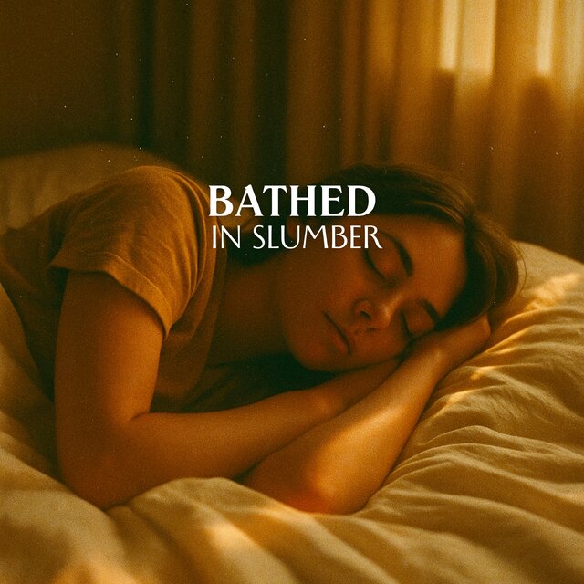 Bathed in Slumber