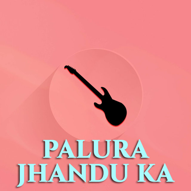 Palura Jhandu Ka