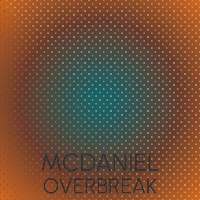Mcdaniel Overbreak