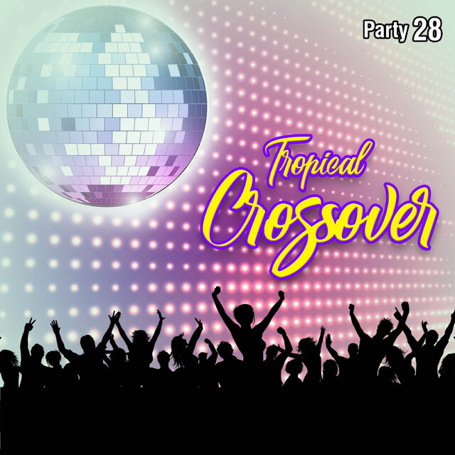 Tropical Crossover Party, Vol.  28