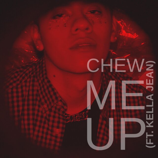 CHEW ME UP (feat. Kella Jean)