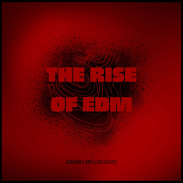 The Rise of Edm