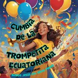 Cumbia de la Trompetita Ecuatoriana (Qué Caray)