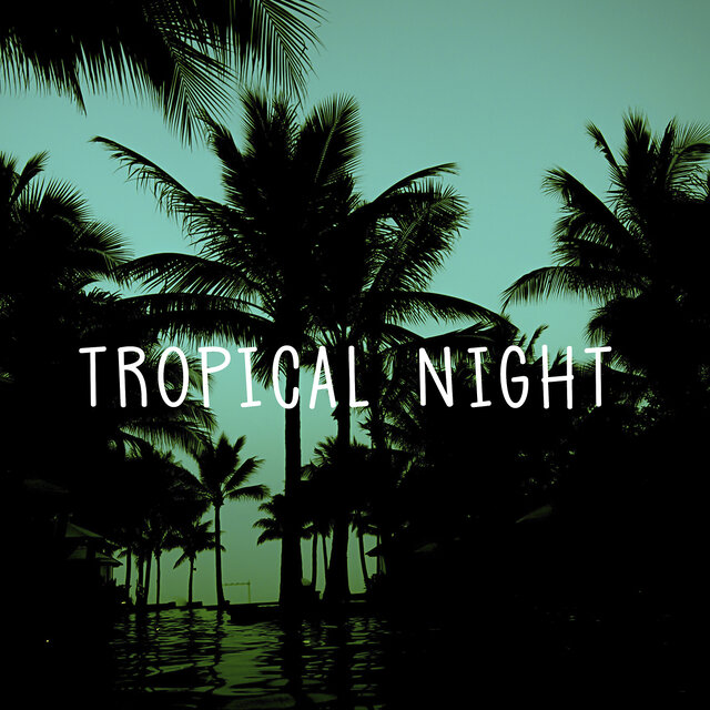 Tropical Night