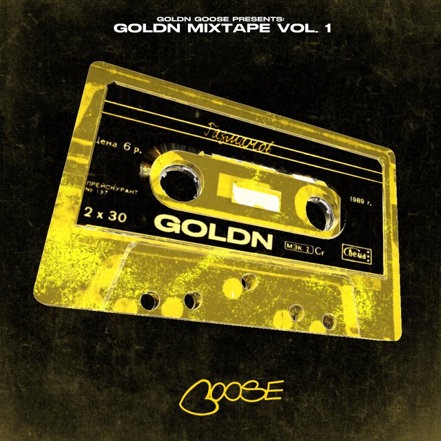 GOLDN GOOSE Presents GOLDN MIXTAPE, Vol. 1