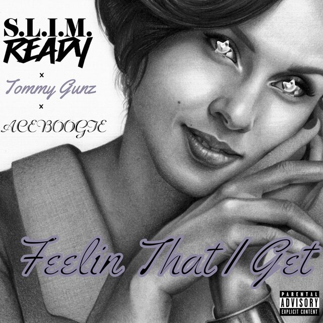 Feelin That I Get (feat. Tommy Gunz & AceBoogie)