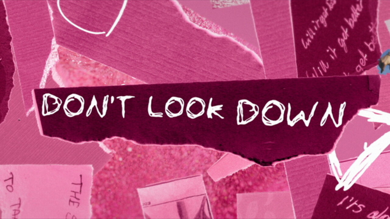 Don’t Look Down (Lyric Video)