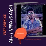 All i need is cash