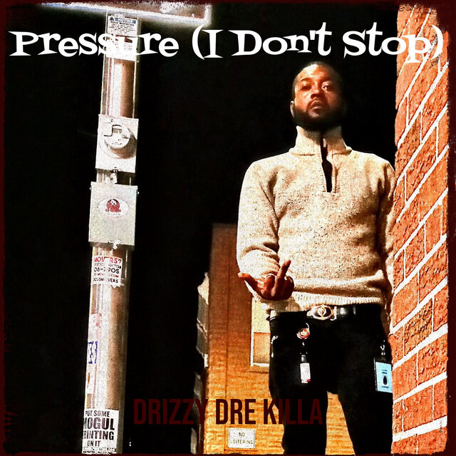 Pressure (I Don't Stop)