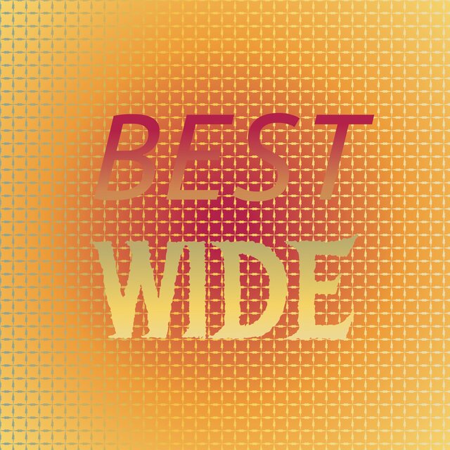 Best Wide