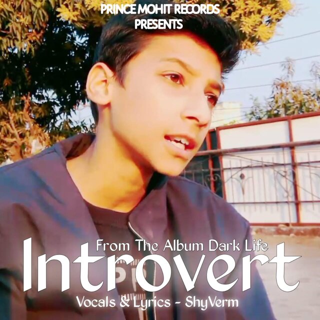 Introvert || Dark Life (with Prince Mohit)