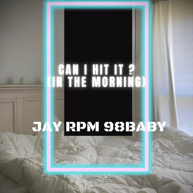 Can I Hit It? (In the Morning)