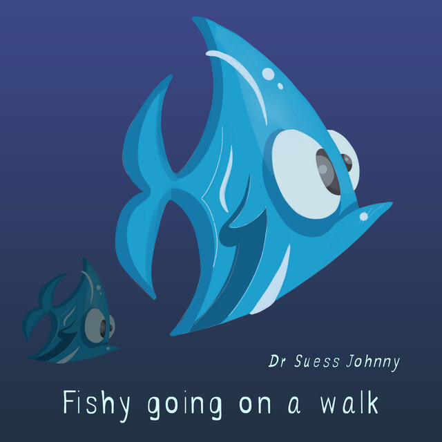 Fishy Going on a Walk